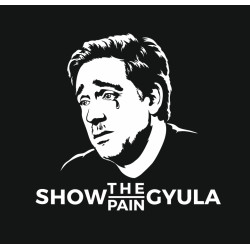 Show The Pain Gyula - férfi póló